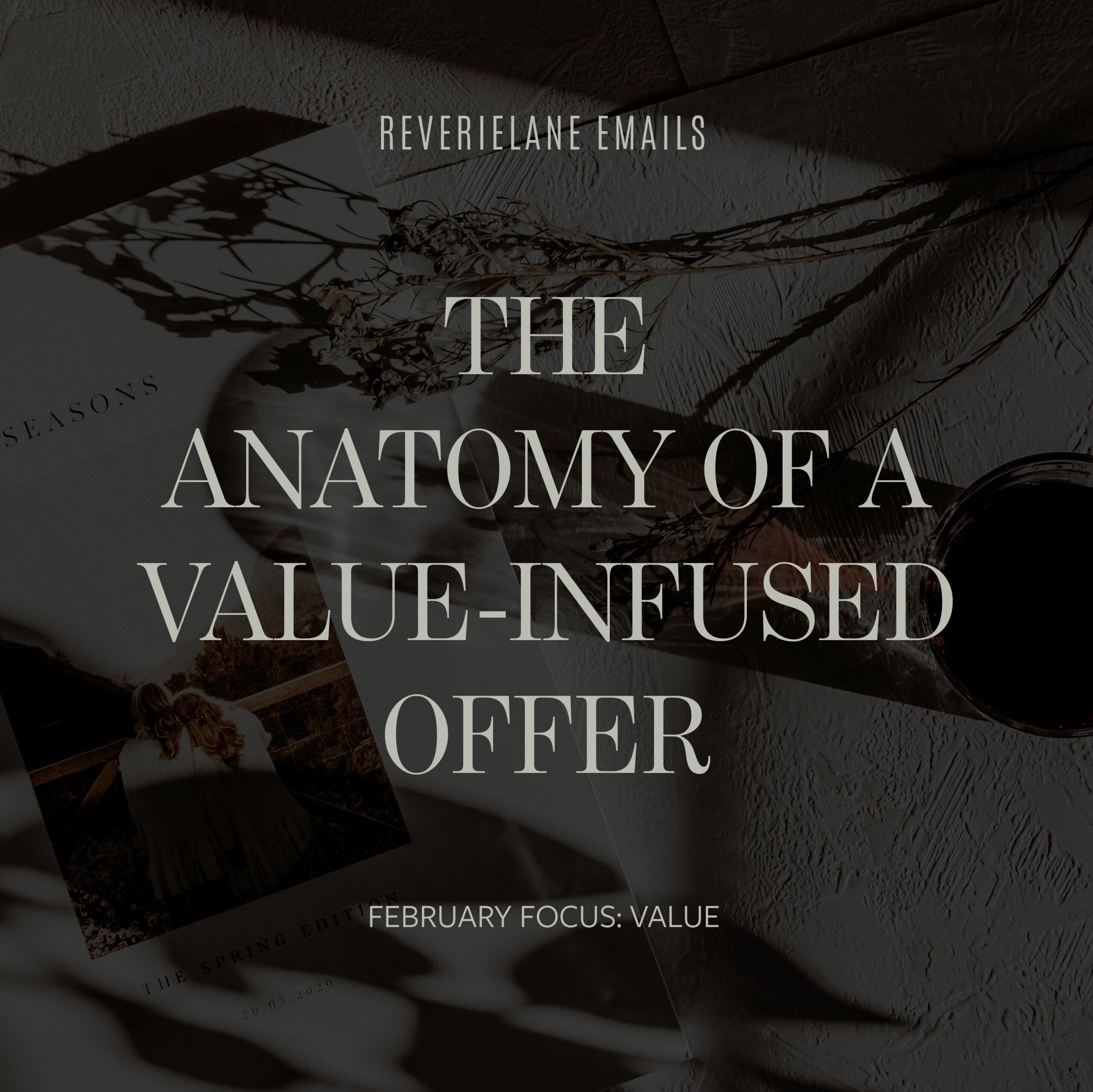The anatomy of a value-infused offer – Reverielane